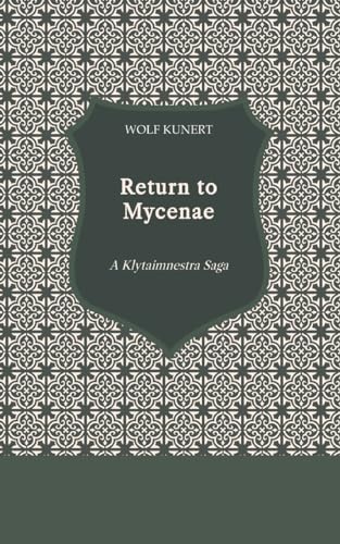 Return to Mycenae: A Klytaimnestra Saga von tredition