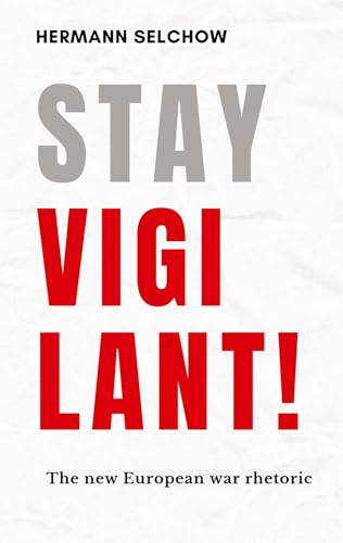 Stay vigilant! The new European war rhetoric: DE Stay vigilant! The new European war rhetoric: DE von tredition