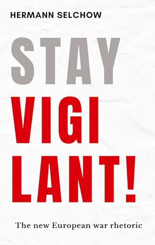 Stay vigilant! The new European war rhetoric: DE Stay vigilant! The new European war rhetoric: DE von tredition