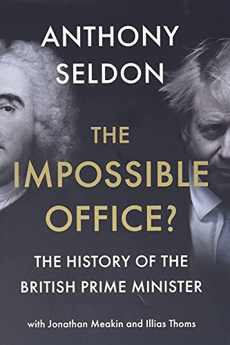 The Impossible Office?: The History of the British Prime Minister von Cambridge University Press