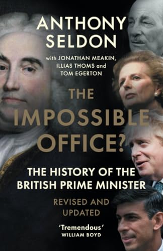 The Impossible Office?: The History of the British Prime Minister von Cambridge University Press