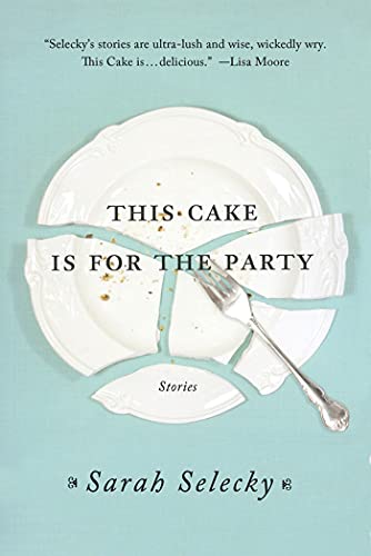 This Cake Is For The Party: Stories von St. Martin's Griffin