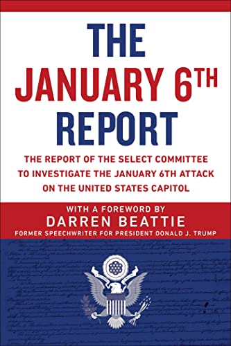 The January 6th Report: The Report of the Select Committee to Investigate the January 6th Attack on the United States Capitol von Skyhorse