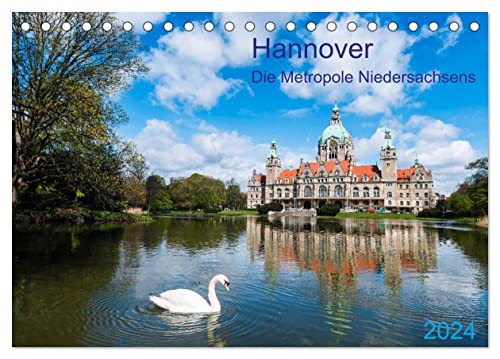 Hannover Die Metropole Niedersachsens (Tischkalender 2024 DIN A5 quer), CALVENDO Monatskalender