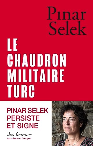 Le chaudron militaire turc: Un exemple de production de la violence masculine