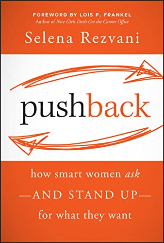 Pushback: How Smart Women Ask--And Stand Up--For What They Want von Wiley