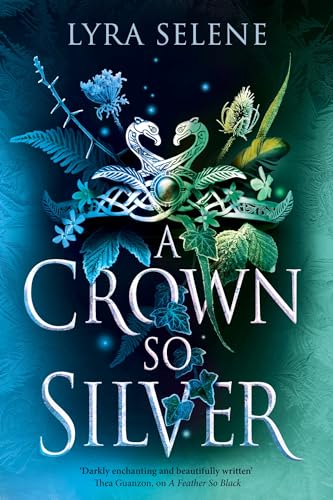 A Crown So Silver: the Spellbinding Number One Sunday Times Bestseller (The Fair Folk Trilogy) von Orbit