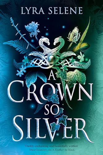 A Crown So Silver: the Spellbinding Number One Sunday Times Bestseller (The Fair Folk Trilogy) von Orbit