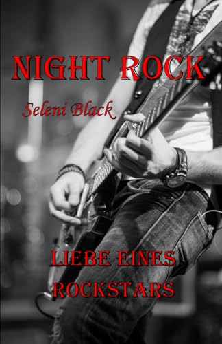 Night Rock: Liebe eines Rockstars von Independently published