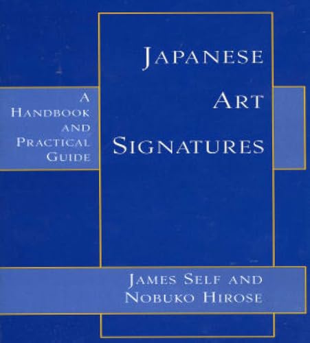 Japanese Art Signatures: A Handbook and Practical Guide von Floating World Editions