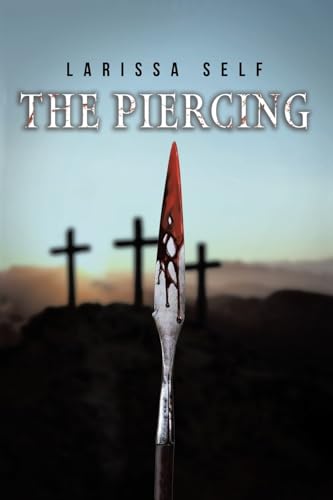 The Piercing von Christian Faith Publishing