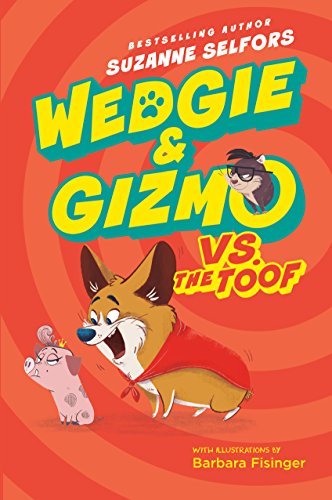 Wedgie & Gizmo vs. the Toof (Wedgie & Gizmo, 2, Band 2)