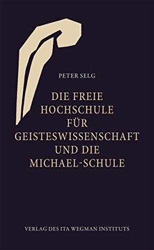 Die Freie Hochschule für Geisteswissenschaft und die Michael-Schule Die Freie Hochschule für Geisteswissenschaft und die Michael-Schule