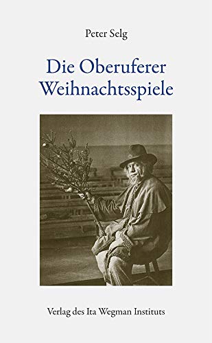 Die Oberuferer Weihnachtsspiele Die Oberuferer Weihnachtsspiele