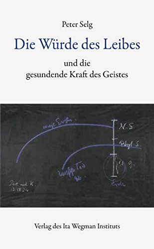 Die Würde des Leibes: und die gesundende Kraft des Geistes Die Würde des Leibes: und die gesundende Kraft des Geistes