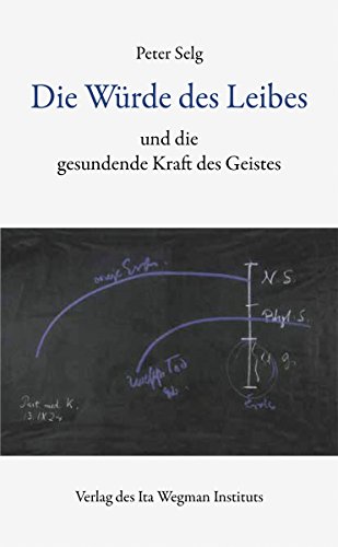 Die Würde des Leibes: und die gesundende Kraft des Geistes