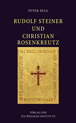 Rudolf Steiner und Christian Rosenkreutz Rudolf Steiner und Christian Rosenkreutz