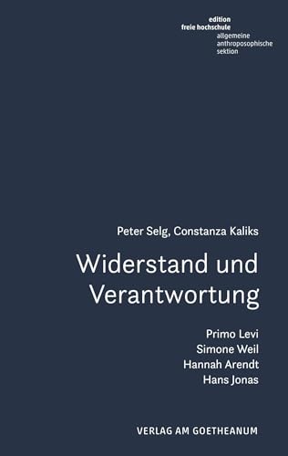 Widerstand und Verantwortung (Studien zum jüdischen Humanismus) von Verlag am Goetheanum