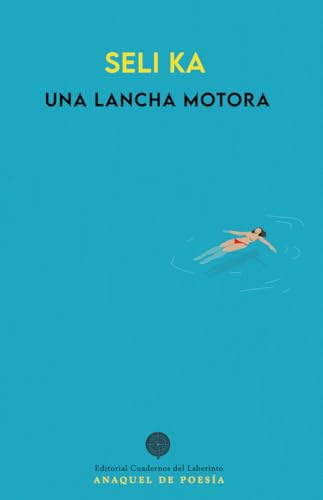 Una lancha motora (Anaquel de Poesía, Band 150) von Cuadernos del Laberinto