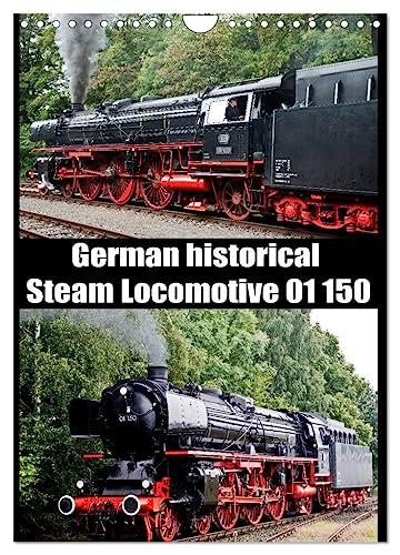 Steam Locomotive 01 150 / UK-Version (Wall Calendar 2025 DIN A4 portrait), CALVENDO 12 Month Wall Calendar: German historical Steam Locomotive 01 150