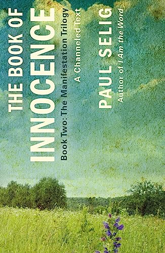 Book of Innocence: A Channeled Text (Manifestation Trilogy, 2, Band 2) von Essentials
