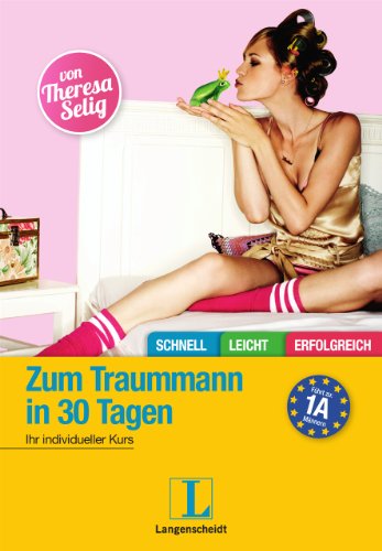 Zum Traummann in 30 Tagen Zum Traummann in 30 Tagen von Langenscheidt