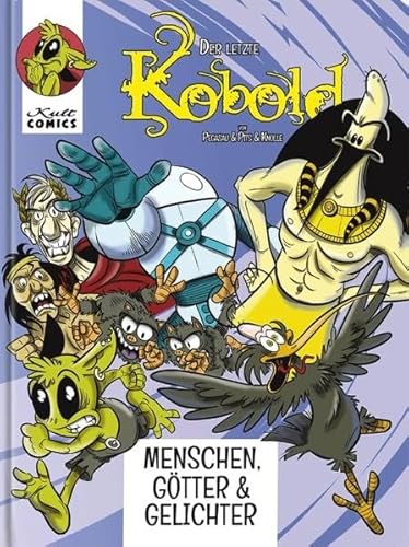 Der letzte Kobold: Menschen, Götter & Gelichter