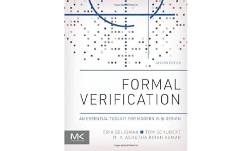 Formal Verification: An Essential Toolkit for Modern VLSI Design von Morgan Kaufmann