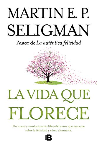 La vida que florece (No ficción) von B (Ediciones B)