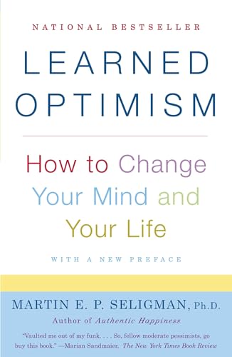 Learned Optimism: How to Change Your Mind and Your Life von Vintage