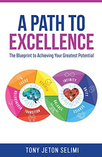 A Path to Excellence: The Blueprint to Achieving Your Greatest Potential von Balboa Press
