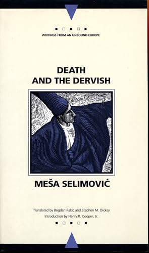 Death and the Dervish (Writings from an Unbound Europe) von Northwestern University Press