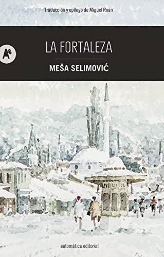La fortaleza (Narrativa) von AUTOMATICA EDITORIAL