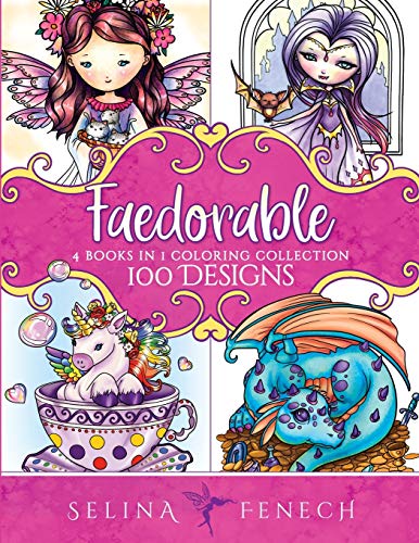 Faedorables Coloring Collection: 100 Designs (Fantasy Coloring by Selina, Band 24)