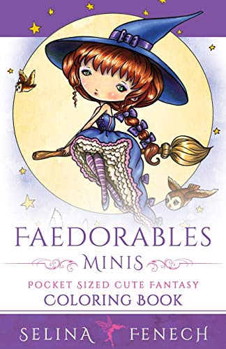 Faedorables Minis - Pocket Sized Cute Fantasy Coloring Book (Fantasy Coloring by Selina, Band 16) von Fairies and Fantasy Pty Ltd