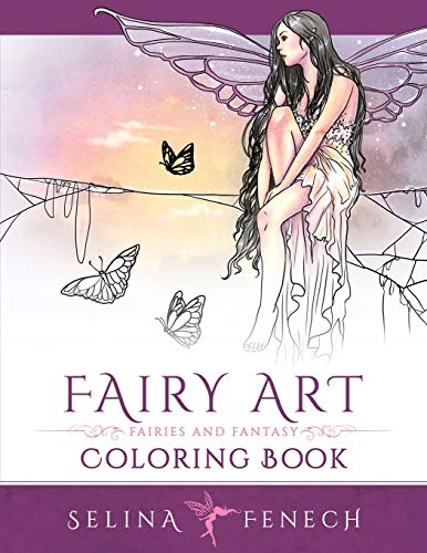 Fairy Art Coloring Book: Fairies and Fantasy (Fantasy Coloring by Selina, Band 1)