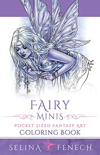 Fairy Minis - Pocket Sized Fairy Fantasy Art Coloring Book (Fantasy Coloring by Selina, Band 27)