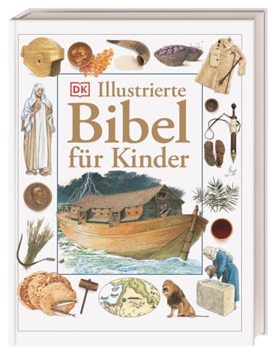 Illustrierte Bibel für Kinder: Kinderbibel zum Erstlesen und Vorlesen mit rund 600 Illustrationen und Fotos. Für Kinder ab 7 Jahren