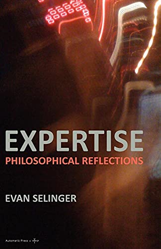 Expertise: Philosophical Reflections