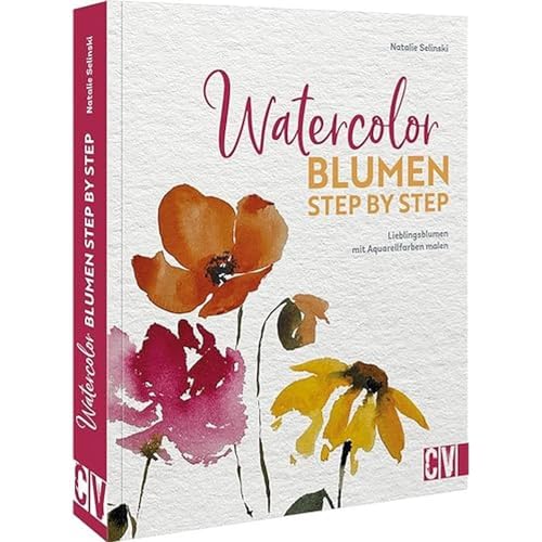 Aquarellmalerei – Watercolor Blumen Step by Step: Lieblingsblumen mit Aquarellfarben malen. Mit Infos zu Materialien, Farbtheorie und Farbharmonie, Pinselhaltung und Aquarell-Maltechniken Aquarellmalerei – Watercolor Blumen Step by Step: Lieblingsblumen mit Aquarellfarben malen. Mit Infos zu Materialien, Farbtheorie und Farbharmonie, Pinselhaltung und Aquarell-Maltechniken