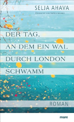 Der Tag, an dem ein Wal durch London schwamm: Roman