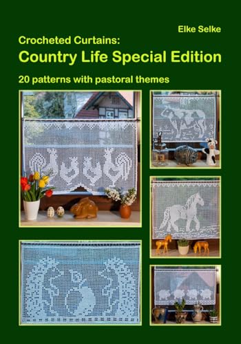 Crocheted Curtains: Country Life Special Edition: 20 patterns with pastoral themes (Lovely crocheting)
