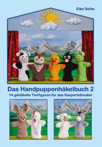 Das Handpuppenhäkelbuch 2: 14 gehäkelte Tierfiguren für das Kasperletheater (Fabelhaft selbst gemacht, Band 3) von Independently published