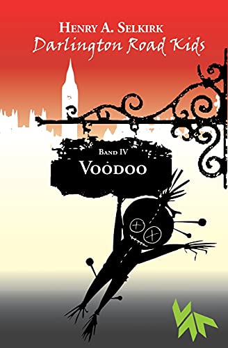 Darlington Road Kids, Band 4: Voodoo (Darlington Road Kids: Historische Jugendkrimis)