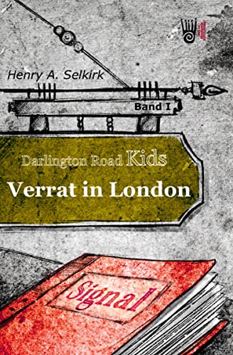 Verrat in London - Darlington Road Kids, Band 1: Roman