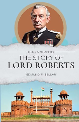The Story of Lord Roberts von Living Book Press
