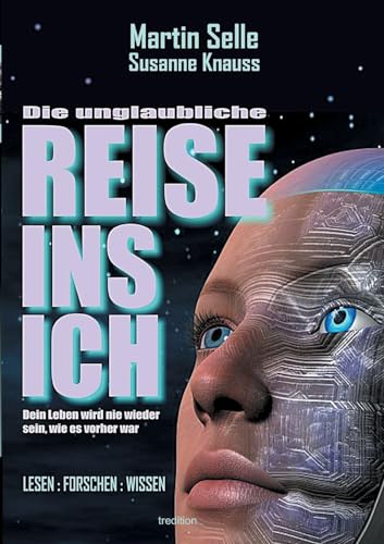 DIE UNGLAUBLICHE REISE INS ICH (Lesen:Forschen:Wissen) von tredition