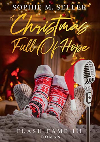A Christmas Full Of Hope: Flash Fame III (Cursed Instant - Reihe, Band 3)