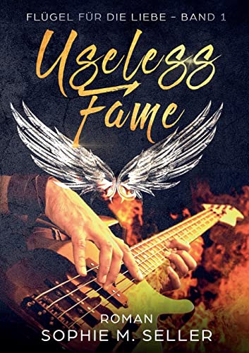 Useless Fame: Flügel für die Liebe (Cursed Instant - Reihe, Band 4)