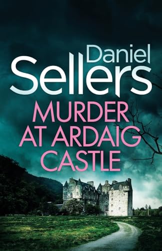 Murder at Ardaig Castle: a gripping and unputdownable Scottish crime mystery (Detective Lola Harris, Band 5) von Joffe Books